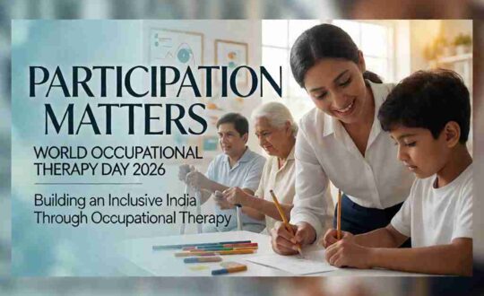 World Occupational Therapy Day 2026 Participation Matters — Why Occupational Therapy Is Essential for Inclusive Healthcare in India